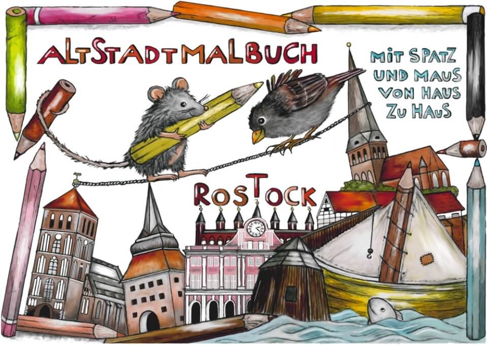 Vorlesezeit: "Altstadtmalbuch Rostock - Mit Spatz und Maus von Haus zu Haus"